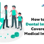 How to Get Dental Implants Covered by Medical Insurance