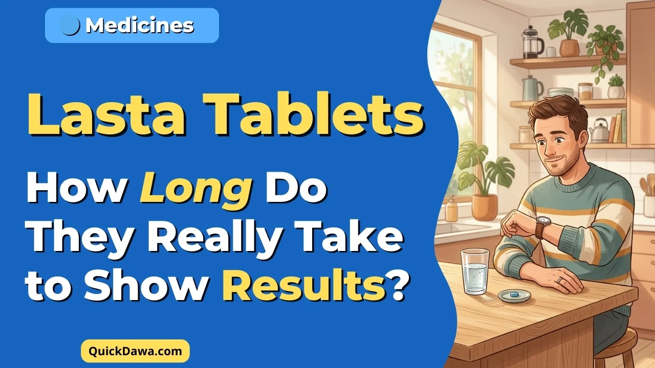 Lasta Tablets - How Long Do They Really Take to Show Results?