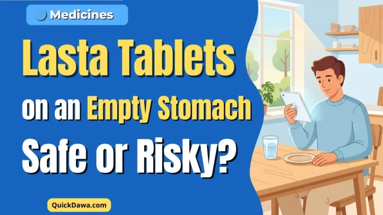 Lasta Tablets on an Empty Stomach