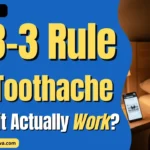 The 3-3-3 Rule for Toothache