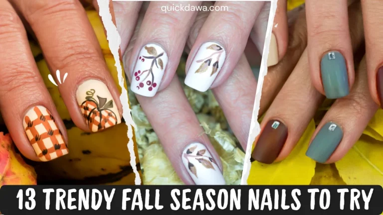 13 Trendy Fall Season Nails to Try
